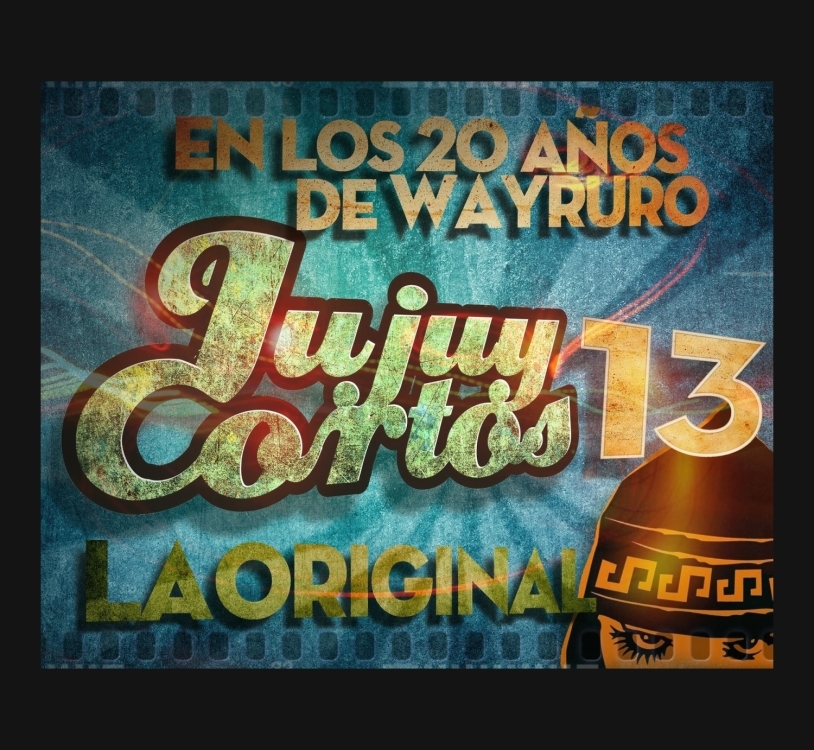 MUESTRA INTERNACIONAL DE CORTOMETRAJES VIDEO/JUJUY/CORTOS