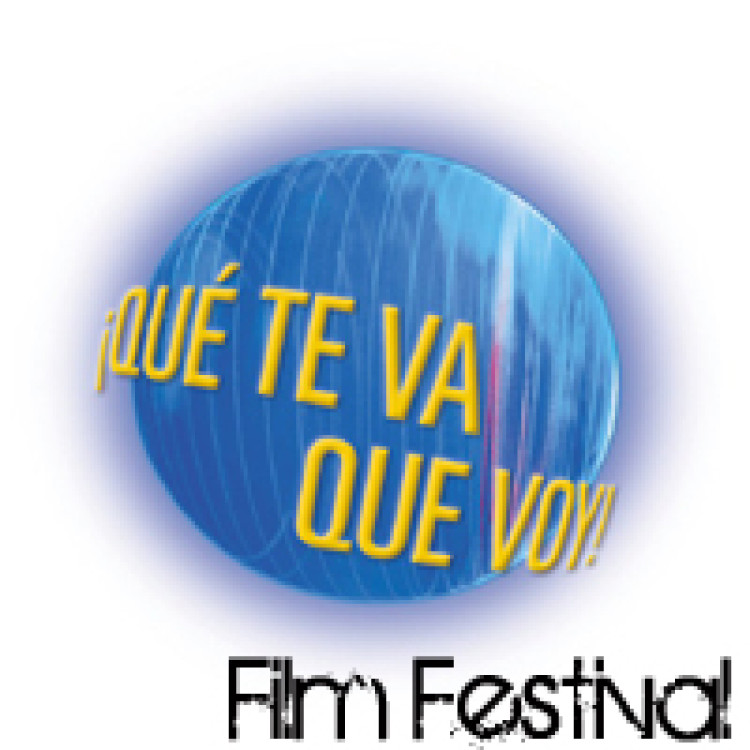 QUE TE VA QUE VOY FILM FESTIVAL